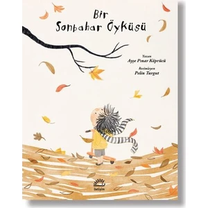 Bir Sonbahar Öyküsü - Ayşe Pınar Köprücü