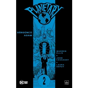 Planetary Cilt 2: Dördüncü Adam - Warren Ellis