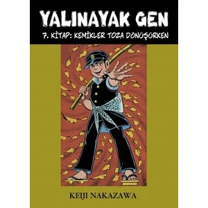 Yalınayak Gen 7 (Kemikler Toza Dönüşürken) - Keiji Nakazawa