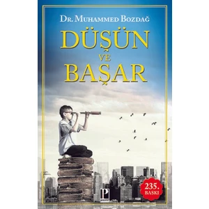 Düşün Ve Başar - Muhammed Bozdağ