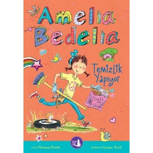 Amelia Bedelia Temizlik Yapıyor - Herman Parish