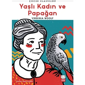 Yaşlı Kadın Ve Papağan  - Virginia Woolf
