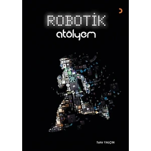 Robotik Atölyem  - Tahir Yalçın