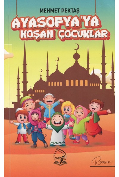 Ayasofya'Ya Koşan Çocuklar - Mehmet Pektaş