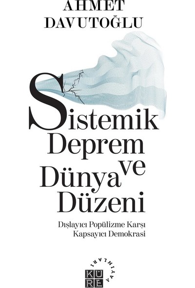 Sistemik Deprem ve Dünya Düzeni - Ahmet Davutoğlu