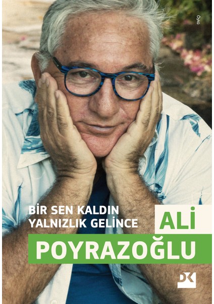Bir Sen Kaldın Yalnızlık Gelince - Ali Poyrazoğlu