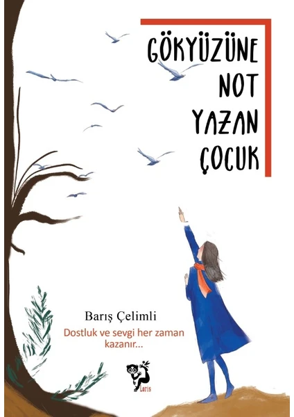 Gökyüzüne Not Yazan Çocuk - Barış Çelimli