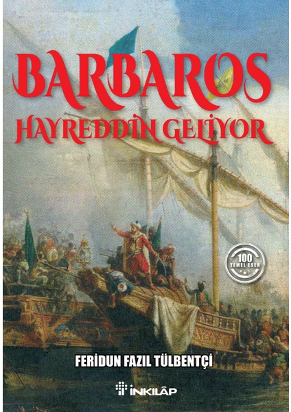 Barbaros Hayreddin Geliyor - Feridun Fazıl Tülbentçi