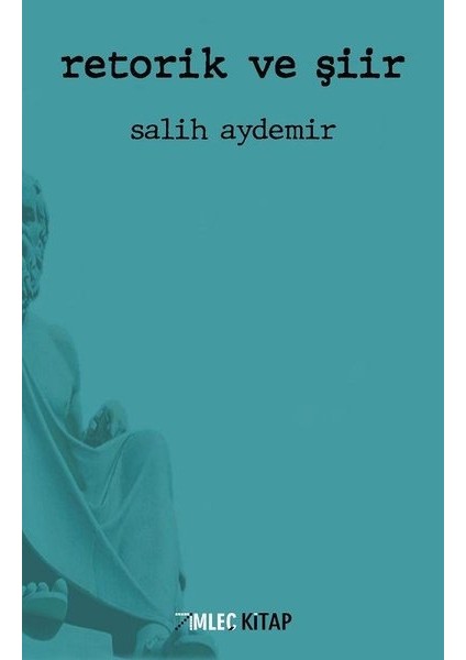 Retorik Ve Şiir - Salih Aydemir