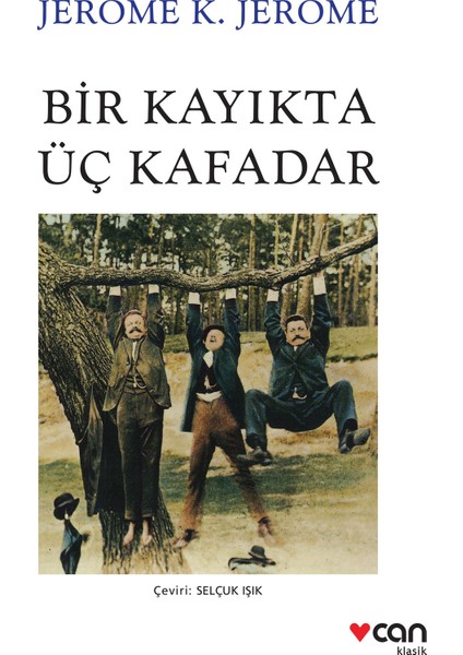 Bir Kayıkta Üç Kafadar - Jerome K. Jerome