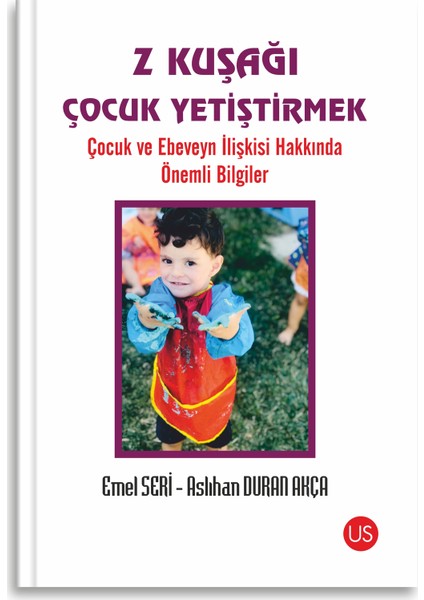 Z Kuşağı Çocuk Yetiştirmek - Emel Seri - Aslıhan Duran Akça