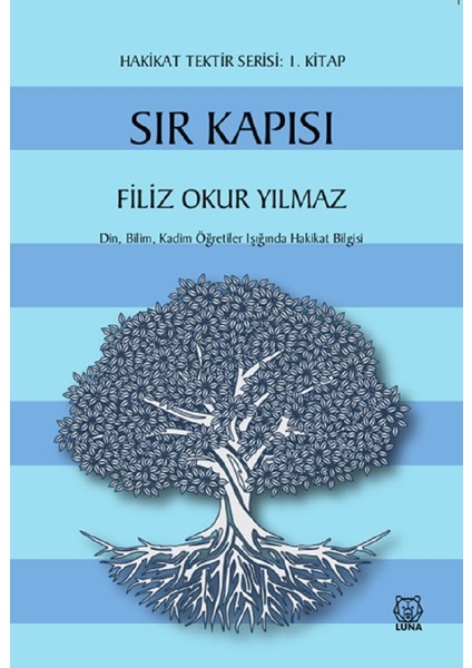 Sır Kapısı - Hakikat Tektir Serisi (1. Kitap) - Filiz Okur Yılmaz