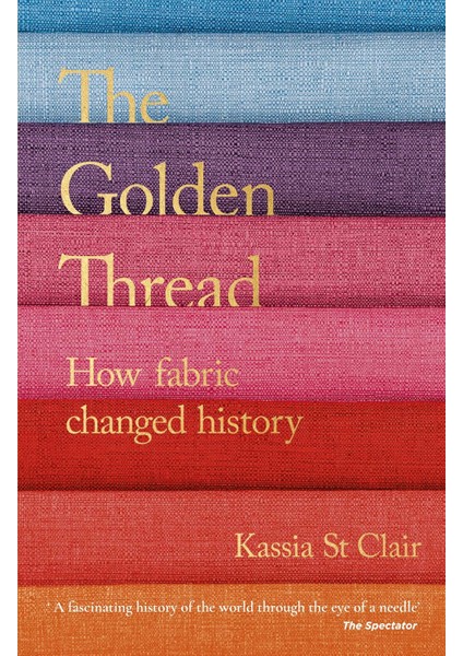 The Golden Thread - Kassia St Clair