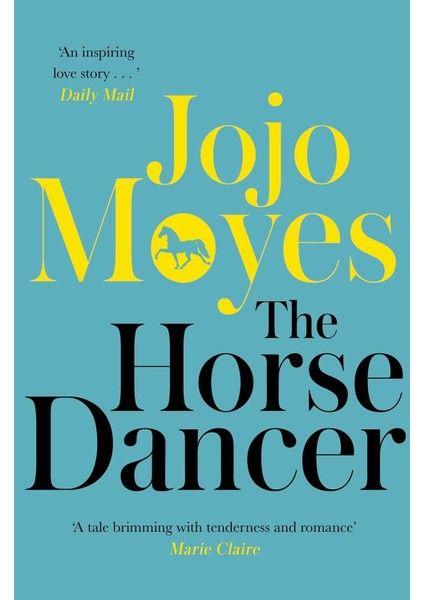 The Horse Dancer: Discover The Heart-Warming Jojo Moyes You Haven't Read Yet