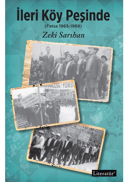 İleri Köy Peşinde: Fatsa 1965 - 1968 - Zeki Sarıhan