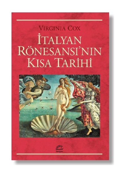 İtalyan Rönesansı’nın Kısa Tarihi - Virginia Cox