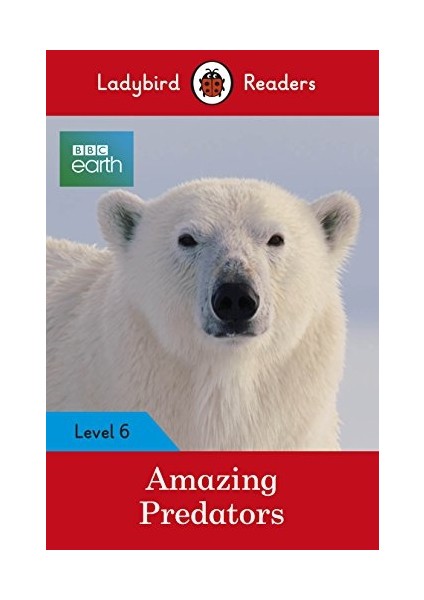 Readers Level 6 Bbc Earth Amazing Predators