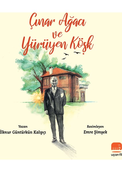 Çınar Ağacı Ve Yürüyen Köşk - İlknur Güntürkün Kalıpçı