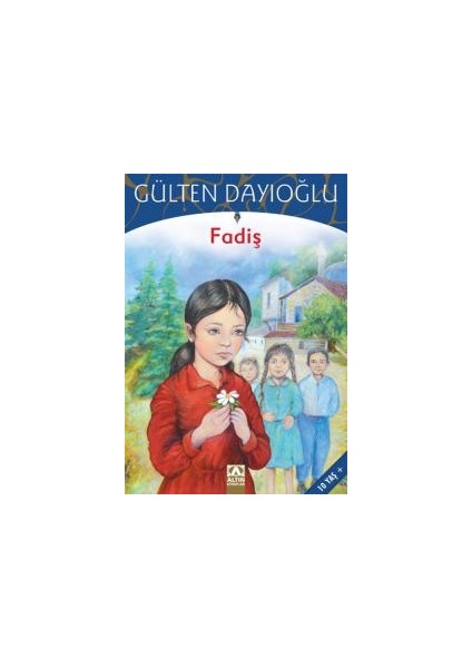 Fadiş - Suna'nın Serçeleri - Dört Kardeştiler - Gülten Dayıoğlu