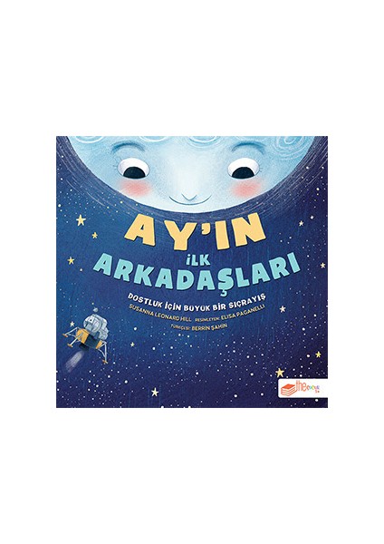 Ay’ın İlk Arkadaşları - Susanna Leonard Hill