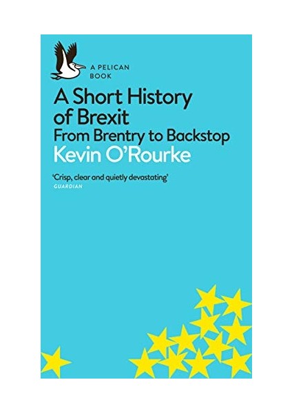 A Short History Of Brexit - Kevin O'rourke