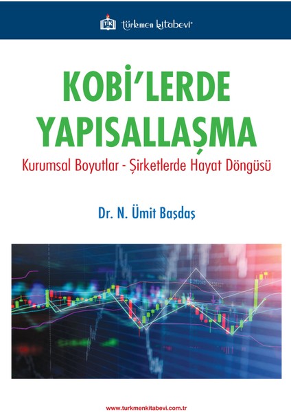 Kobi'lerde Yapısallaşma Kurumsal Boyutlar - Şirketlerde Hayat Döngüsü - Ümit Başdaş