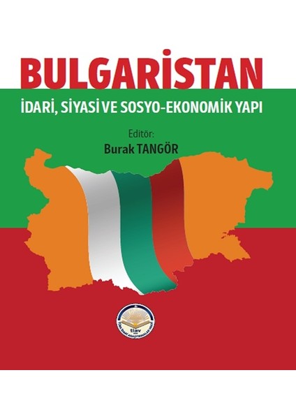 Bulgaristan İdari Siyasi Ve Sosyo Ekonomik Yapı