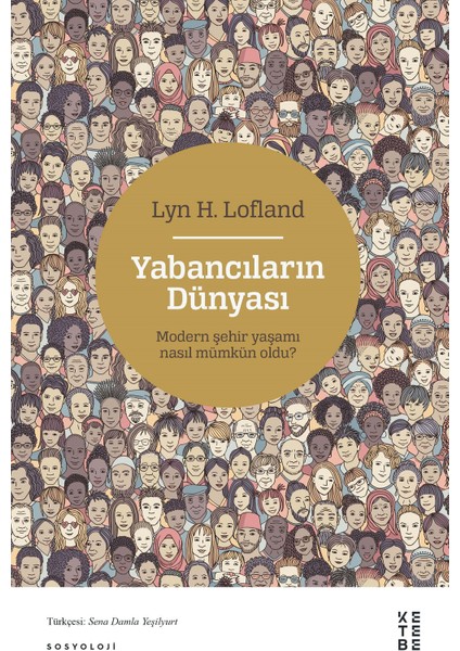 Yabancıların Dünyası - Lyn H. Lofland