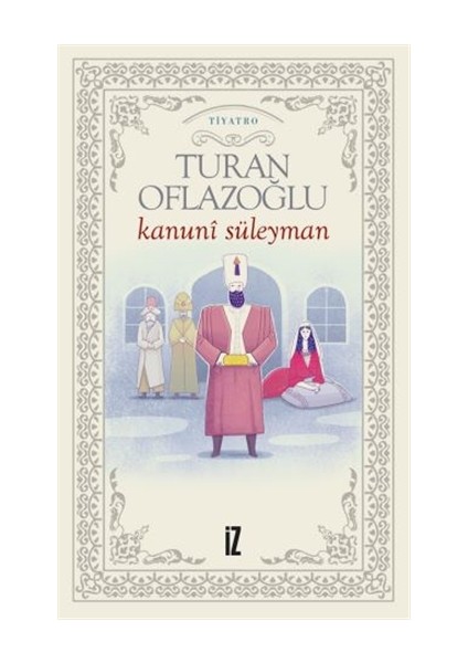 Kanuni Süleyman - Abdulkadir Turan Oflazoğlu