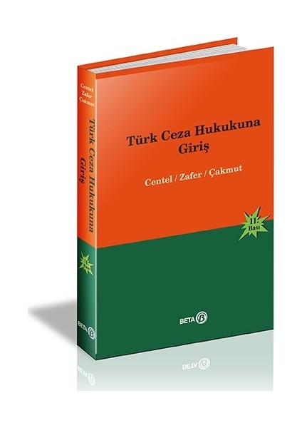 Beta Akademi – Türk Ceza Hukukuna Giriş - Centel Zafer Çakmut