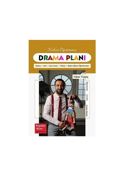 Hakan Öğretmenin Drama Planları - Hakan Yüzgeç