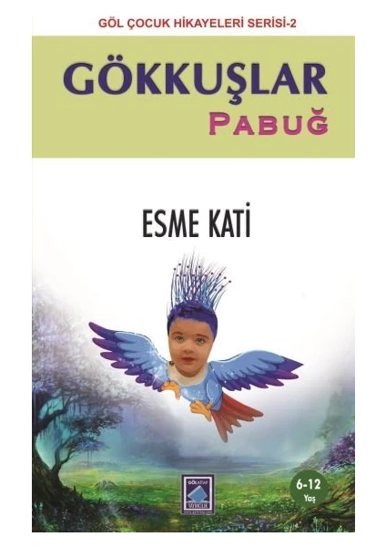 Gökkuşlar-Pabuğ - Esme Kati