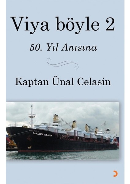 Viya Böyle 2 - Kaptan Ünal Celasin