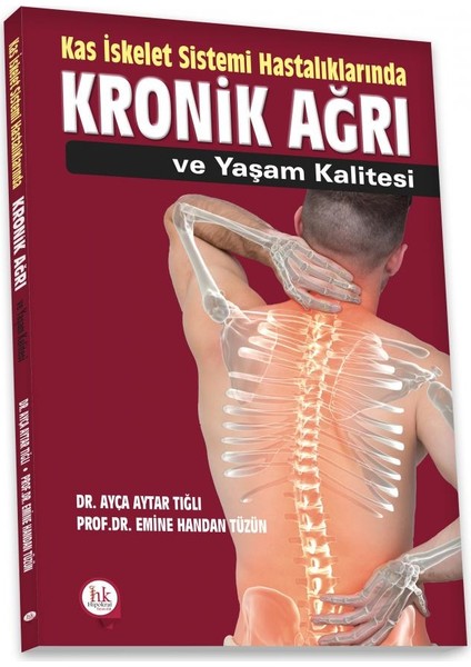 Kas Iskelet Sistemi Hastalıklarında Kronik Ağrı ve Yaşam Kalitesi - Emine Handan Tüzün