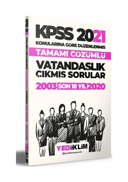 2021 KPSS Genel Kültür Vatandaşlık Konularına Göre Tamamı Çözümlü Çıkmış Sorular(Son 18 Yıl)