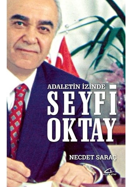 Adaletin Izinde Seyfi Oktay - Necdet Saraç