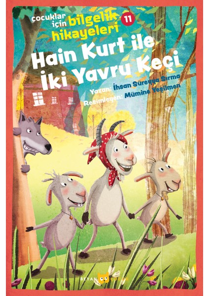 Hain Kurt İle İki Yavru Keçi Çocuklar İçin Bilgelik Hikayeleri 11 - İhsan Süreyya Sırma