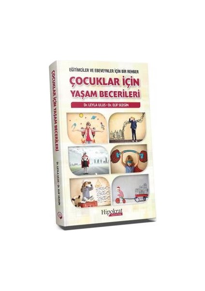 Eğitimciler ve Ebeveynler Için Bir Rehber Çocuklar Için Yaşam Becerileri - Elif Sezgin fiyatları