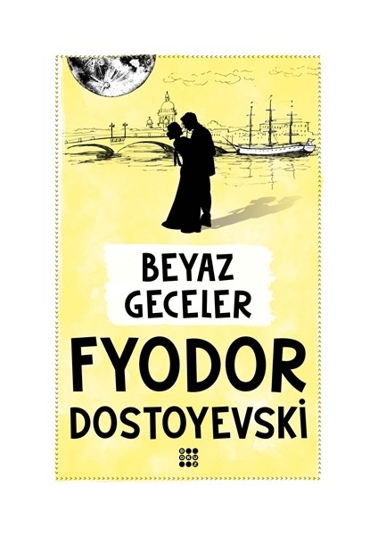 Beyaz Geceler - Fyodor Mihayloviç Dostoyevski