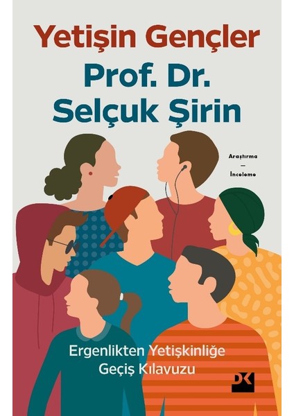 Yetişin Gençler (İmzasız) - Prof. Dr. Selçuk Şirin