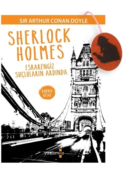 Sherlock Holmes: Esrarengiz Suçluların Ardında - Arthur Conan Doyle