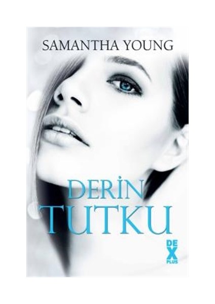 Derin Tutku - Samantha Young