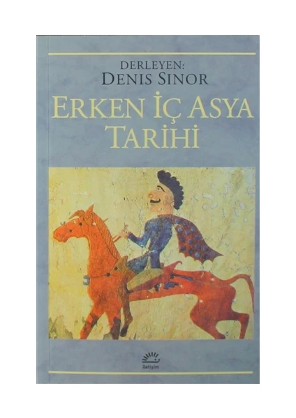 Erken İç Asya Tarihi-Derleme