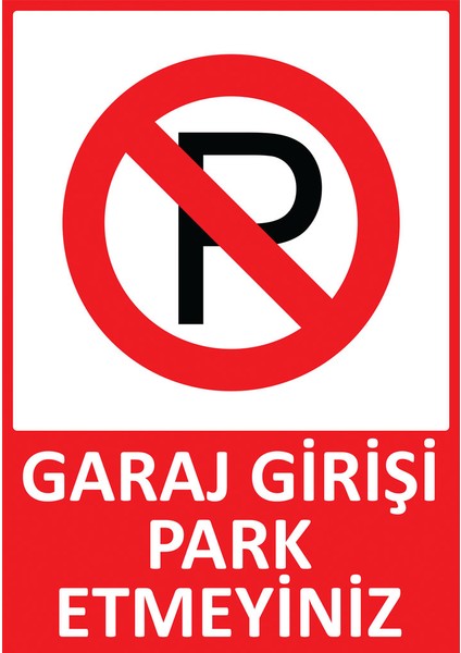 Garaj Girişi Park Etmeyiniz