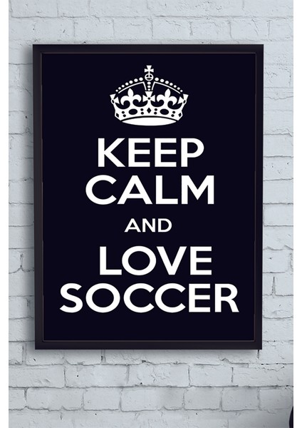 Keep Calm And Love Futbol Çerçeveli Tablo 40 x 50 cm