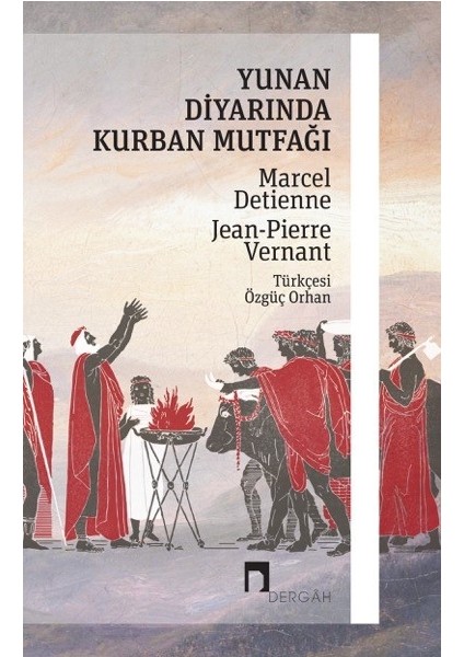 Yunan Diyarında Kurban Mutfağı - Marcel Detienne