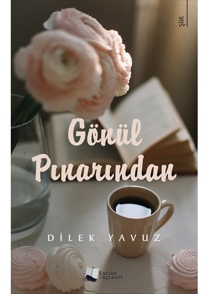 Gönül Pınarından - Dilek Yavuz