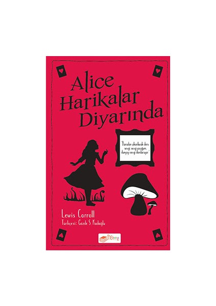 Alice Harikalar Diyarında - Lewis Carroll
