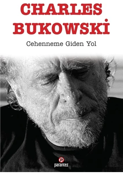 Cehenneme Giden Yol - Charles Bukowski