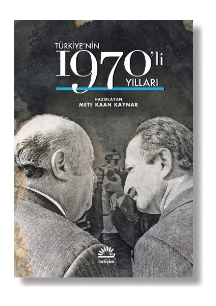 Türkiye’nin 1970’Li Yılları - Mete Kaan Kaynar